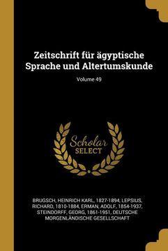 portada Zeitschrift für Ägyptische Sprache und Altertumskunde; Volume 49 (en Alemán)