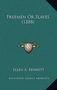portada freemen or slaves (1888) (in English)