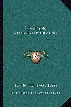 portada london: a fragmentary poem (1847) (in English)