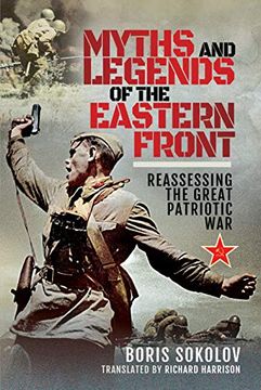 portada Myths and Legends of the Eastern Front: Reassessing the Great Patriotic War (in English)