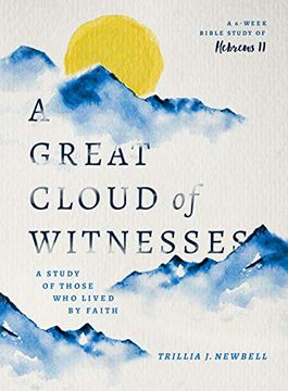 portada Great Cloud of Witnesses, a: A Study of Those who Lived by Faith (a Study in Hebrews 11) (en Inglés)