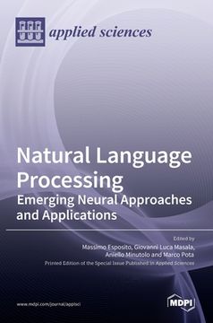 portada Natural Language Processing: Emerging Neural Approaches and Applications (en Inglés)