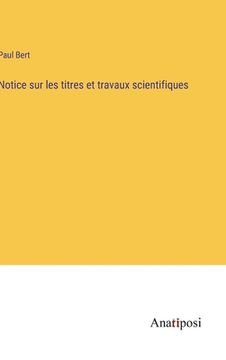 portada Notice sur les titres et travaux scientifiques (en Francés)