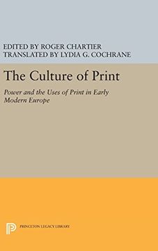 portada The Culture of Print: Power and the Uses of Print in Early Modern Europe (Princeton Legacy Library) (en Inglés)