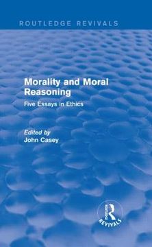 portada morality and moral reasoning (routledge revivals): five essays in ethics (en Inglés)