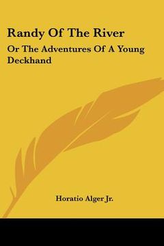 portada randy of the river: or the adventures of a young deckhand (en Inglés)