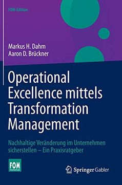 portada Operational Excellence Mittels Transformation Management: Nachhaltige Veränderung im Unternehmen Sicherstellen – ein Praxisratgeber (en Alemán)