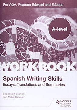 portada A-Level Spanish Writing Skills: Essays, Translations and Summaries: For Aqa, Pearson Edexcel and Eduqas (in English)