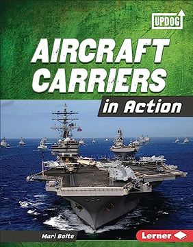 portada Aircraft Carriers in Action (Military Machines (Updog Books â ¢)) [no Binding ] (en Inglés)