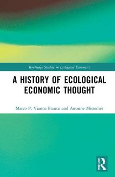 portada A History of Ecological Economic Thought (Routledge Studies in Ecological Economics) (in English)