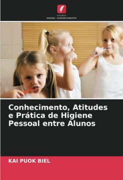 portada Conhecimento, Atitudes e Prática de Higiene Pessoal Entre Alunos (en Portugués)