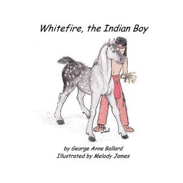 portada white fire, the indian boy (en Inglés)