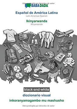 portada Babadada Black-And-White, Español de América Latina - Ikinyarwanda, Diccionario Visual - Inkoranyamagambo mu Mashusho: Latin American Spanish - Kinyarwanda, Visual Dictionary (in Spanish)