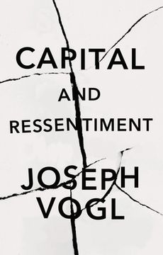 Capital and Ressentiment: A Short Theory of the Present (en Inglés)