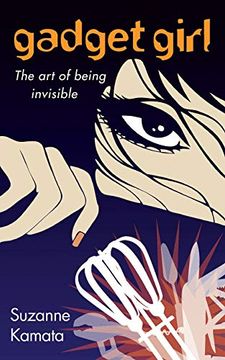 portada Gadget Girl: The art of Being Invisible 