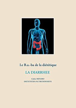 portada Le B. A. -Ba de la Diététique Pour la Diarrhée (en Francés)