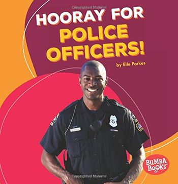 portada Hooray for Police Officers! (Bumba Books Hooray for Community Helpers!)