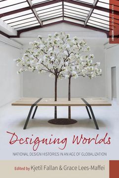 portada Designing Worlds: National Design Histories in an age of Globalization (Making Sense of History) (en Inglés)
