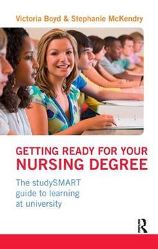 Getting Ready for Your Nursing Degree: The Studysmart Guide to Learning at University (en Inglés)