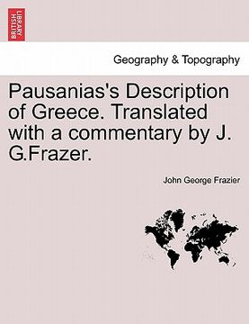 portada pausanias's description of greece. translated with a commentary by j. g.frazer. vol. vi