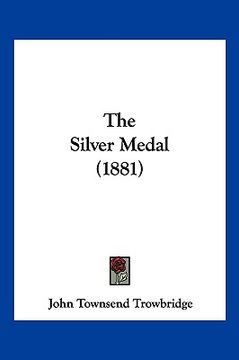 portada the silver medal (1881) (en Inglés)