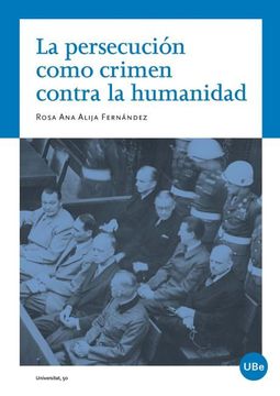 portada La Persecución Como Crimen Contra la Humanidad (in Spanish)