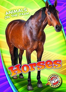 portada Horses (Animals on the Farm: Blastoff Readers. Level 1) (en Inglés)