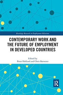 portada Contemporary Work and the Future of Employment in Developed Countries (Routledge Research in Employment Relations) (in English)