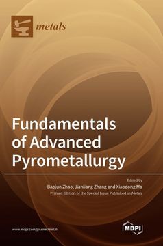 portada Fundamentals of Advanced Pyrometallurgy (en Inglés)