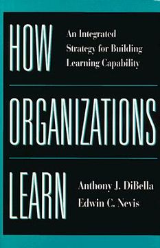 portada how organizations learn: an integrated strategy for building learning capability (en Inglés)