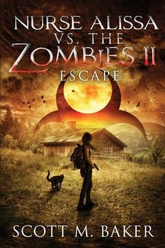 portada Nurse Alissa vs. the Zombies II: Escape (en Inglés)