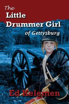 portada The Little Drummer Girl of Gettysburg (en Inglés)
