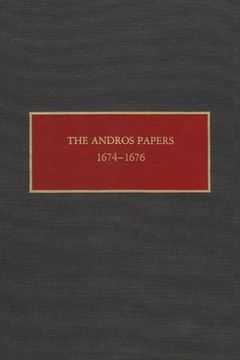portada The Andros Papers, 1674-1676: Files of the Provincial Secretary of new York During the Administration of sir Edmund Andros 1674-1680: V. 1 (New York Historical Manuscripts) (en Inglés)