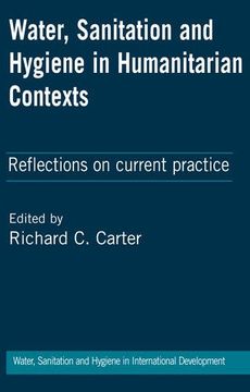 portada Water, Sanitation and Hygiene in Humanitarian Contexts: Reflections on Current Practice (Key Writings on Wash in International Development) (in English)