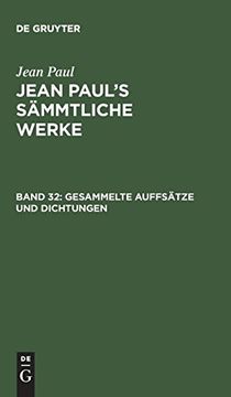 portada Jean Paul's Sämmtliche Werke, Band 32, Gesammelte Auffsätze und Dichtungen (en Alemán)