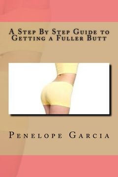 portada A Step By Step Guide to Getting a Fuller Butt