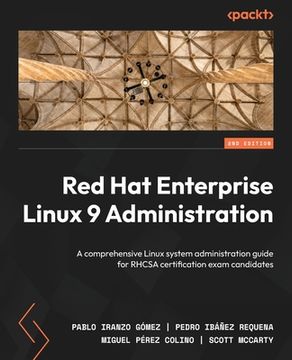 portada Red Hat Enterprise Linux 9 Administration - Second Edition: A comprehensive Linux system administration guide for RHCSA certification exam candidates (en Inglés)