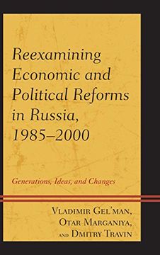 portada Reexamining Economic and Political Reforms in Russia, 1985-2000: Generations, Ideas, and Changes