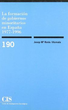 portada La Formación de Gobiernos Minoritarios en España 1977-1996 (Monografías)