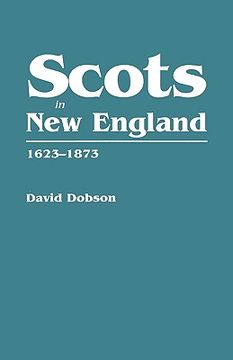 portada scots in new england, 1623-1873 (en Inglés)
