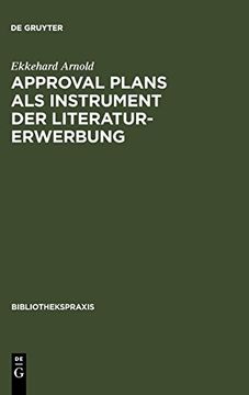 portada Approval Plans als Instrument der Literaturerwerbung (Bibliotheks- und Informationspraxis) (en Alemán)