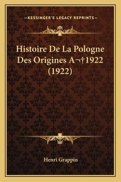 portada Histoire De La Pologne Des Origines A 1922 (1922) (en Francés)