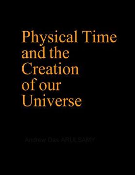 portada Physical Time and the Creation of our Universe (en Inglés)