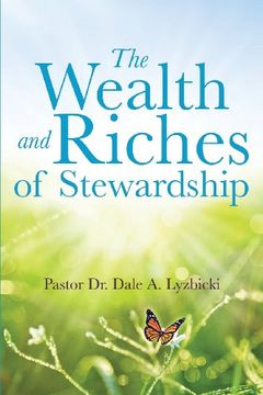 portada The Wealth and Riches of Stewardship (en Inglés)