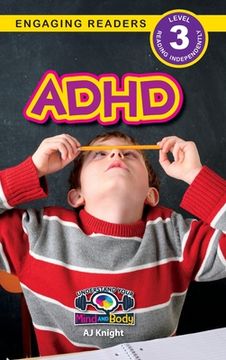 portada ADHD: Understand Your Mind and Body (Engaging Readers, Level 3) (in English)