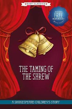 portada The Taming of the Shrew (Easy Classics): A Shakespeare Children'S Story (Easy Classics): 1 (20 Shakespeare Children'S Stories (Easy Classics)) (in English)
