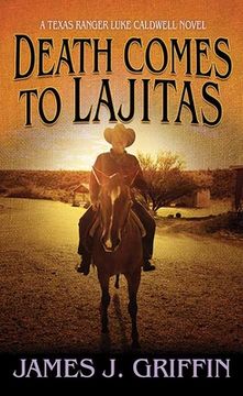 portada Death Comes to Lajitas: A Texas Ranger Luke Caldwell Novel (en Inglés)