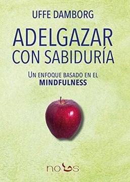 portada Adelgazar con Sabiduría. Un Enfoque Basado en el Mindfulness (in Spanish)