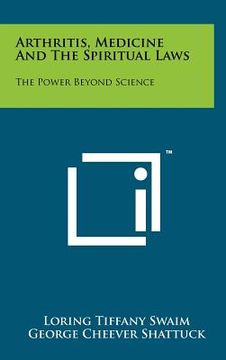 portada arthritis, medicine and the spiritual laws: the power beyond science (in English)