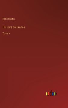 portada Histoire de France: Tome V (in French)